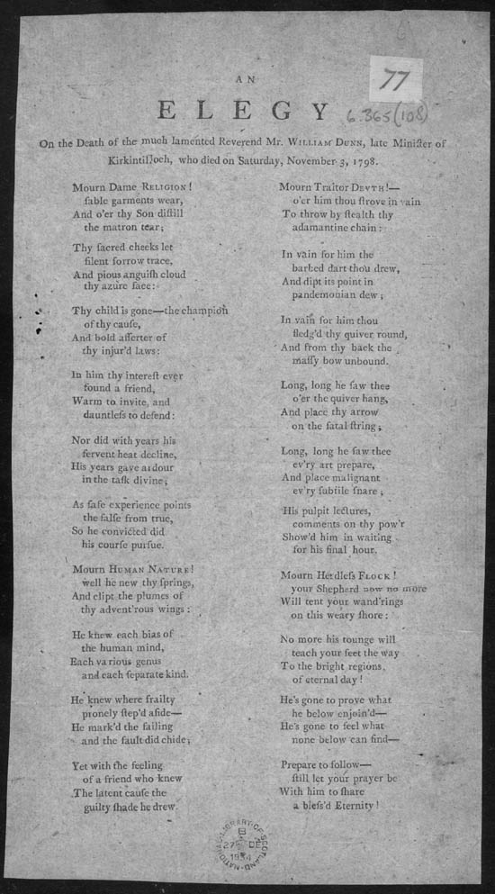 Broadside titled elegy on the death of the much lamented Reverend Mr. William Dunn, late Minister of Kirkintilloch, who died on Saturday, November 3, 1798