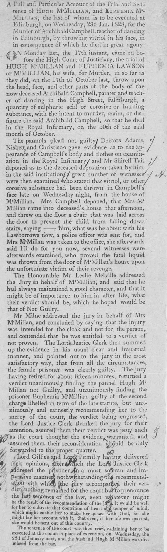 Broadside titled full and particular account of the trial and sentence of Hugh McMillian [sic] and Euphemia McMillian [sic], the last of whom is to be evecuted [sic] at Edinburgh on ... 23d Jan. 1828, for the murder of Archibald Campbell, teacher of dancing in Edinburgh, by throwing vitriol in his face, etc