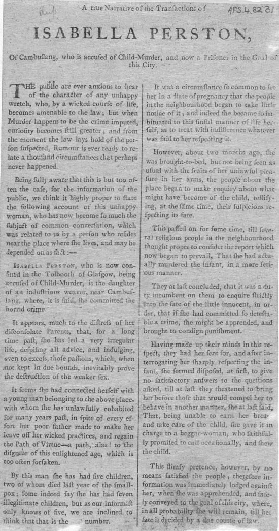Broadside titled true narrative of the transactions of Isabella Perston, of Cambuslang, who is accused of child-murder, and now a prisoner in the goal [sic] of this city